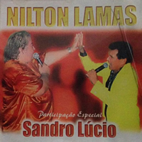 Nilton Lamas - Álbum Participação Especial Sandro Lúcio