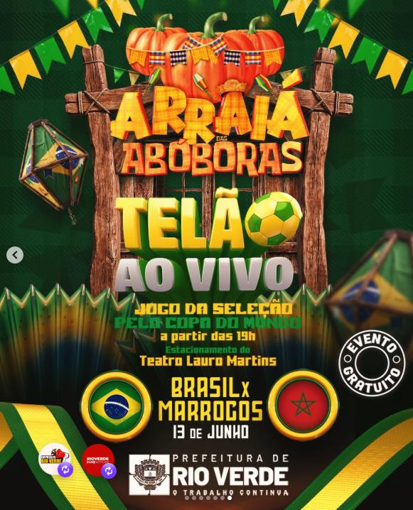 Arraiá das Abóroras de Rio Verde GO transmitirá ao vivo, durante a festa, partida entre Brasil e Marrocos na Copa do Mundo 2026