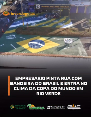 Empresário pinta rua com bandeira do Brasil e entra no clima da Copa Do Mundo em Rio Verde GO